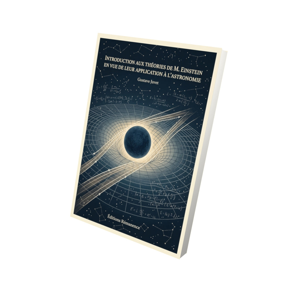 Livre Introduction aux théories de M. Einstein en vue de leur application à l’astronomie par Gustave Juvet - Vue 3D - Editions Remanence