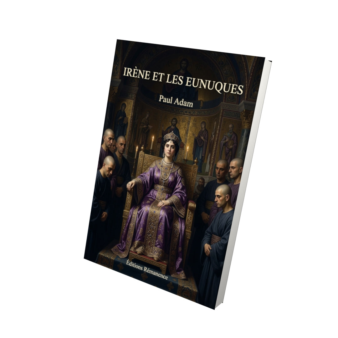 Livre Irène et les eunuques par Paul Adam - Vue 3D - Editions Remanence