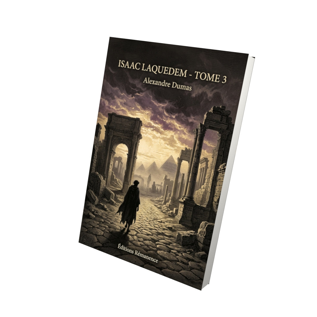 Livre Isaac Laquedem - Tome 3 par Alexandre Dumas - Vue 3D - Editions Remanence