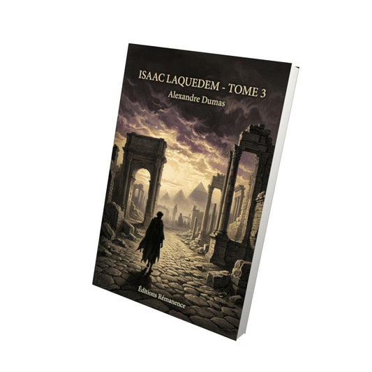 Livre Isaac Laquedem - Tome 3 par Alexandre Dumas - Vue 3D - Editions Remanence