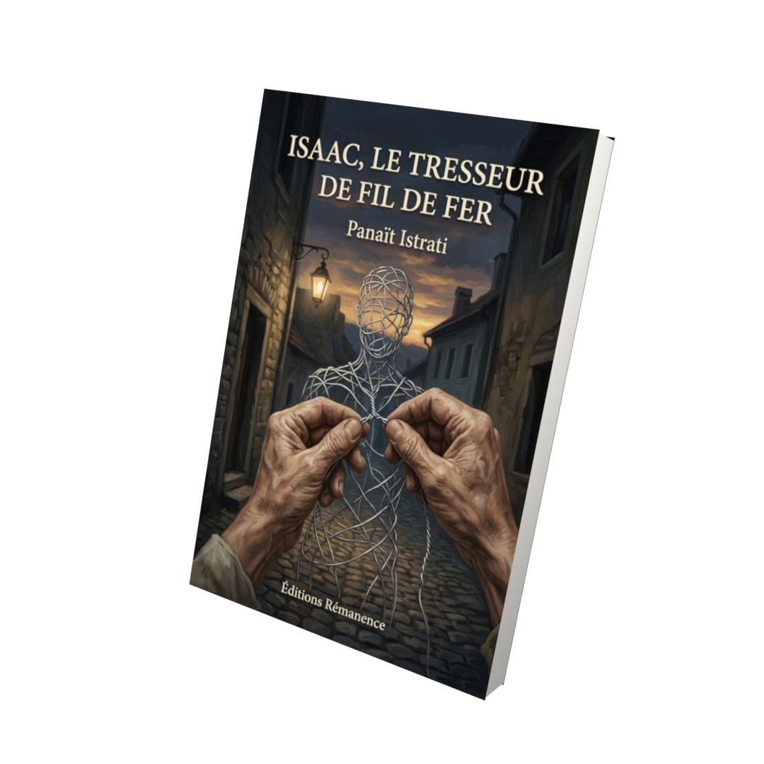 Livre Isaac, le tresseur de fil de fer par Panaït Istrati - Vue 3D - Editions Remanence