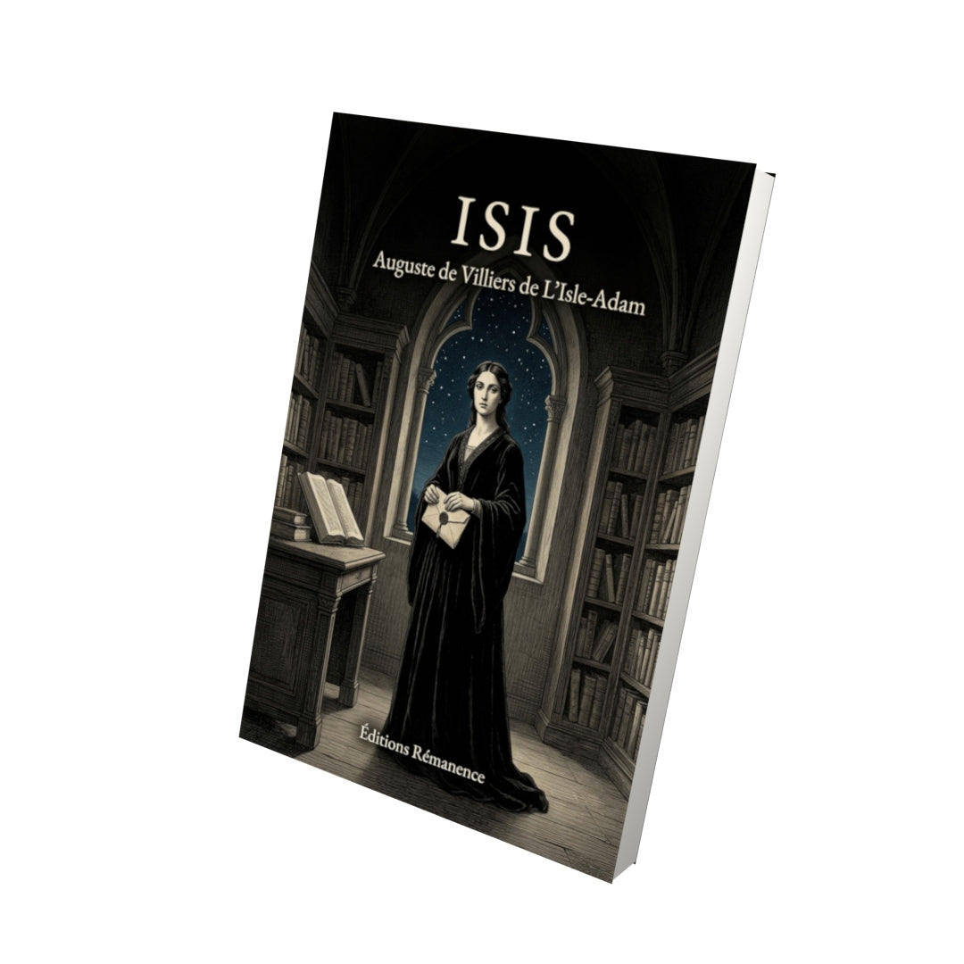 Livre Isis par Auguste de Villiers de L’Isle-Adam - Vue 3D - Editions Remanence