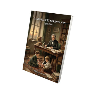J. Michelet et ses enfants - Eugène Noël