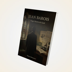 Jean Barois - Roger Martin du Gard