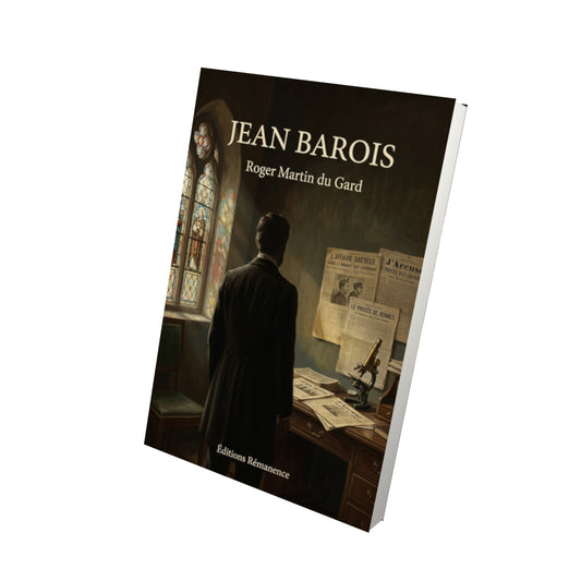 Livre Jean Barois - Roger Martin du Gard - Vue 3D - Editions Remanence