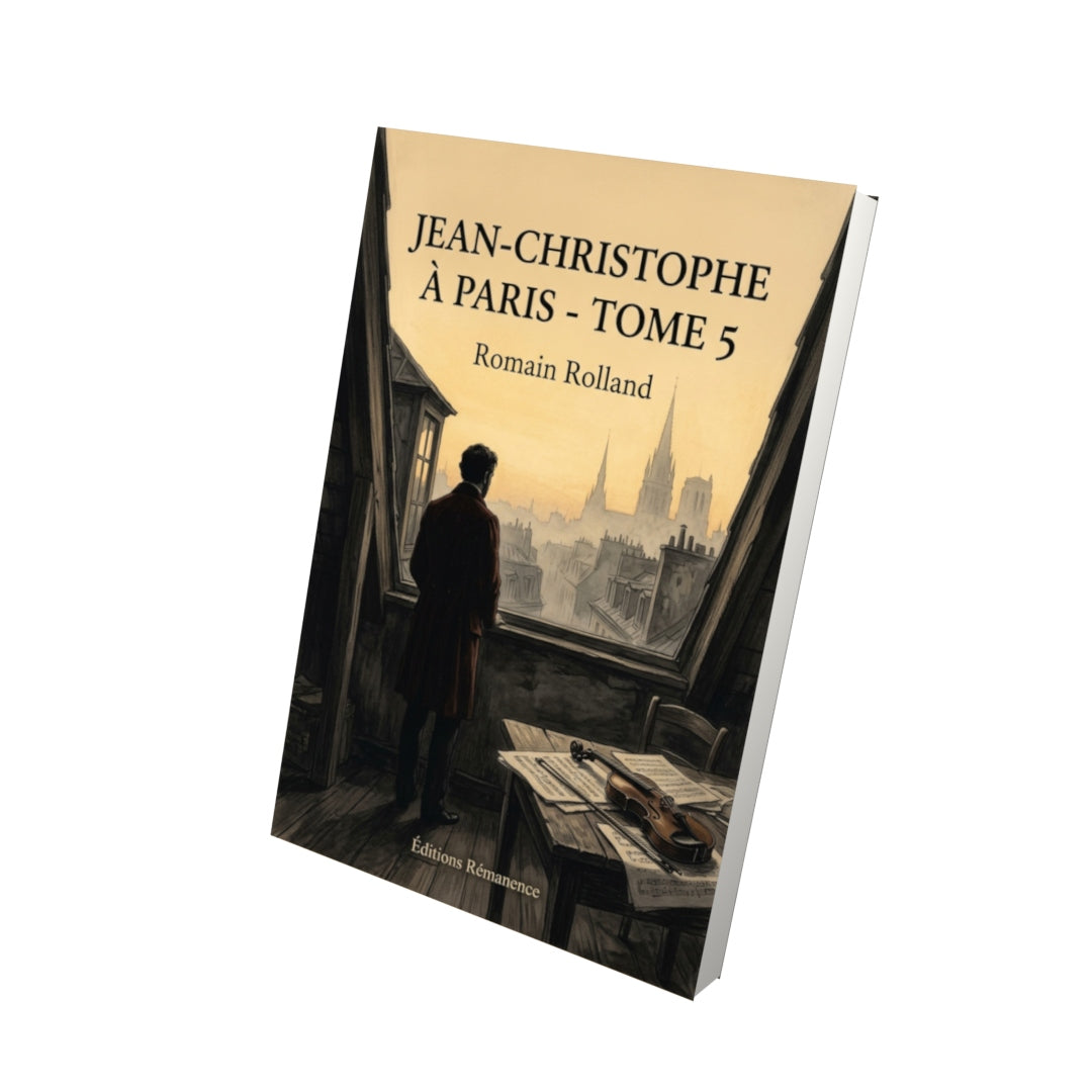 Livre Jean-Christophe à Paris - Tome 5 par Romain Rolland - Vue 3D - Editions Remanence