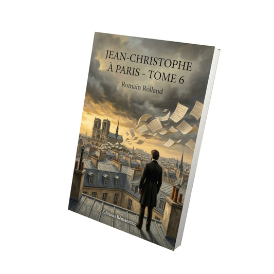 Livre Jean-Christophe à Paris - Tome 6 par Romain Rolland - Vue 3D - Editions Remanence