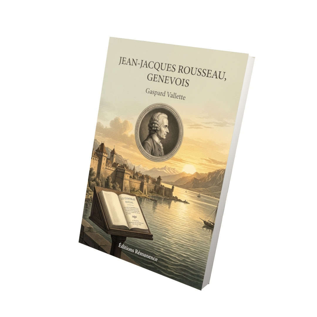Livre Jean-Jacques Rousseau, Genevois par Gaspard Vallette - Vue 3D - Editions Remanence