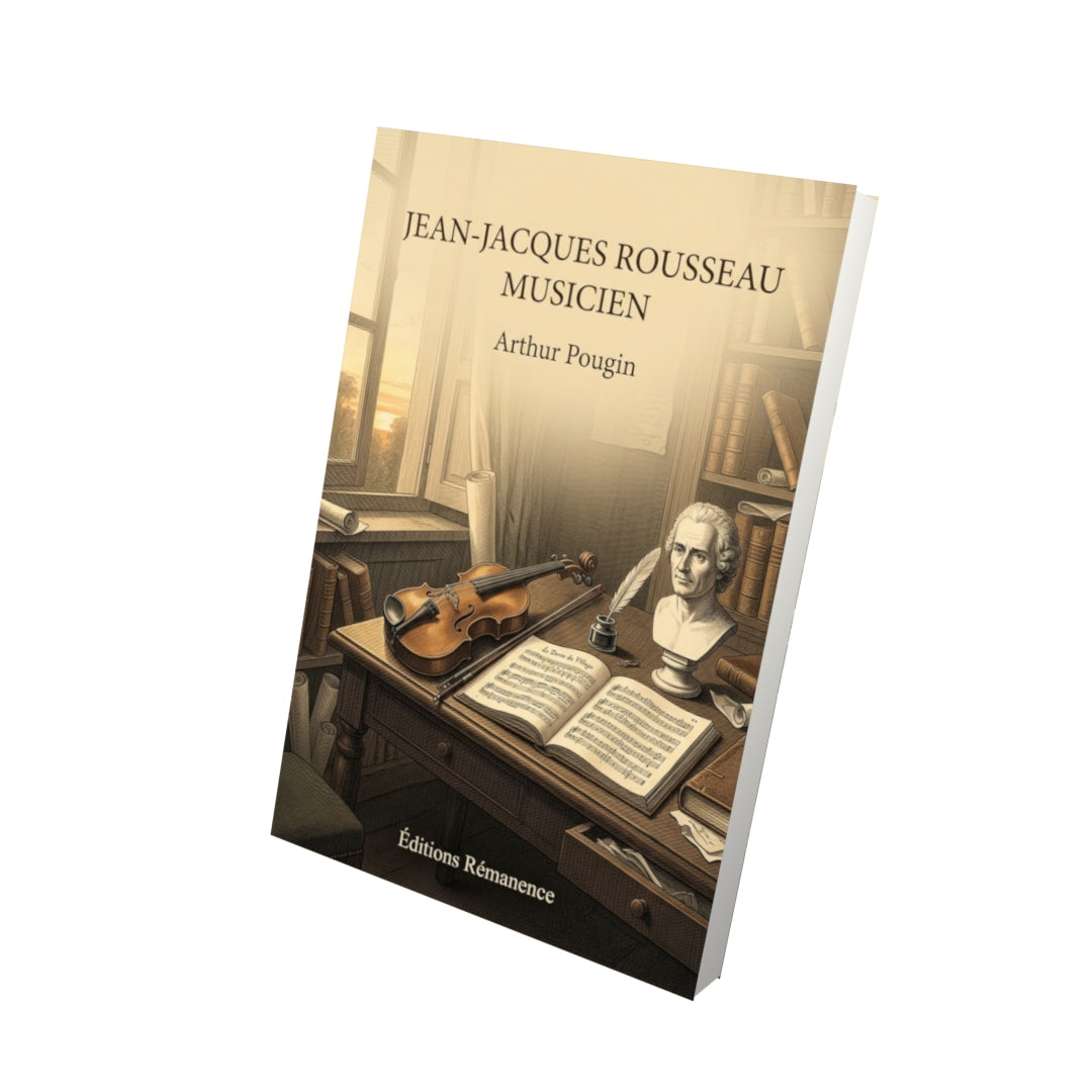 Livre Jean-Jacques Rousseau musicien par Arthur Pougin - Vue 3D - Editions Remanence