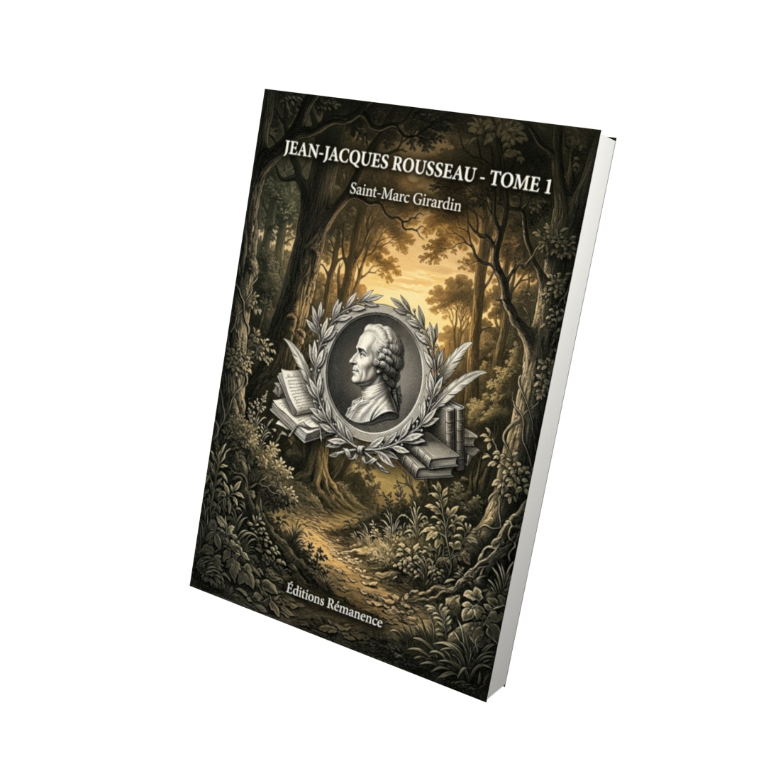 Livre Jean-Jacques Rousseau - Tome 1 par Saint-Marc Girardin - Vue 3D - Editions Remanence