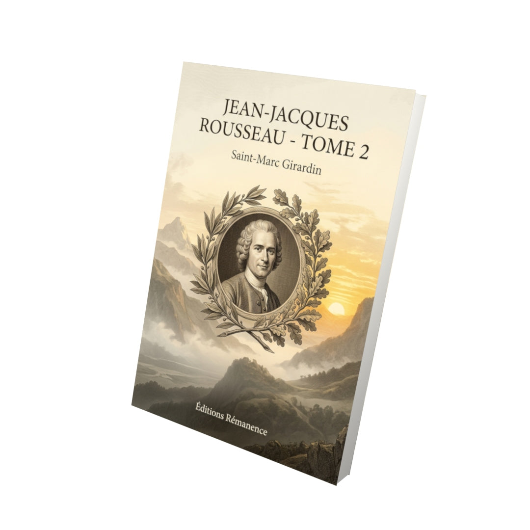 Livre Jean-Jacques Rousseau - Tome 2 par Saint-Marc Girardin - Vue 3D - Editions Remanence