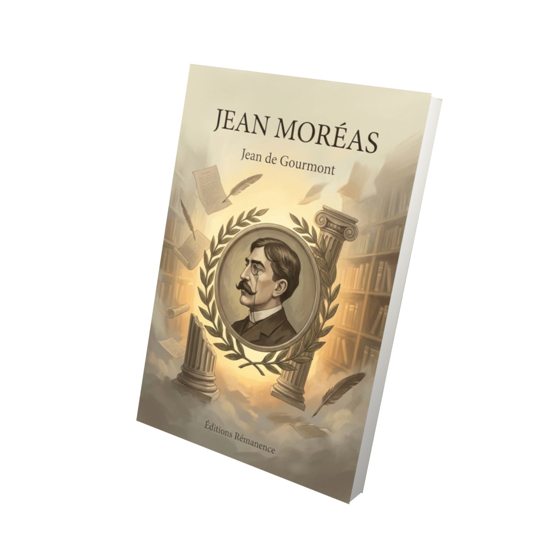 Livre Jean Moréas par Jean de Gourmont - Vue 3D - Editions Remanence