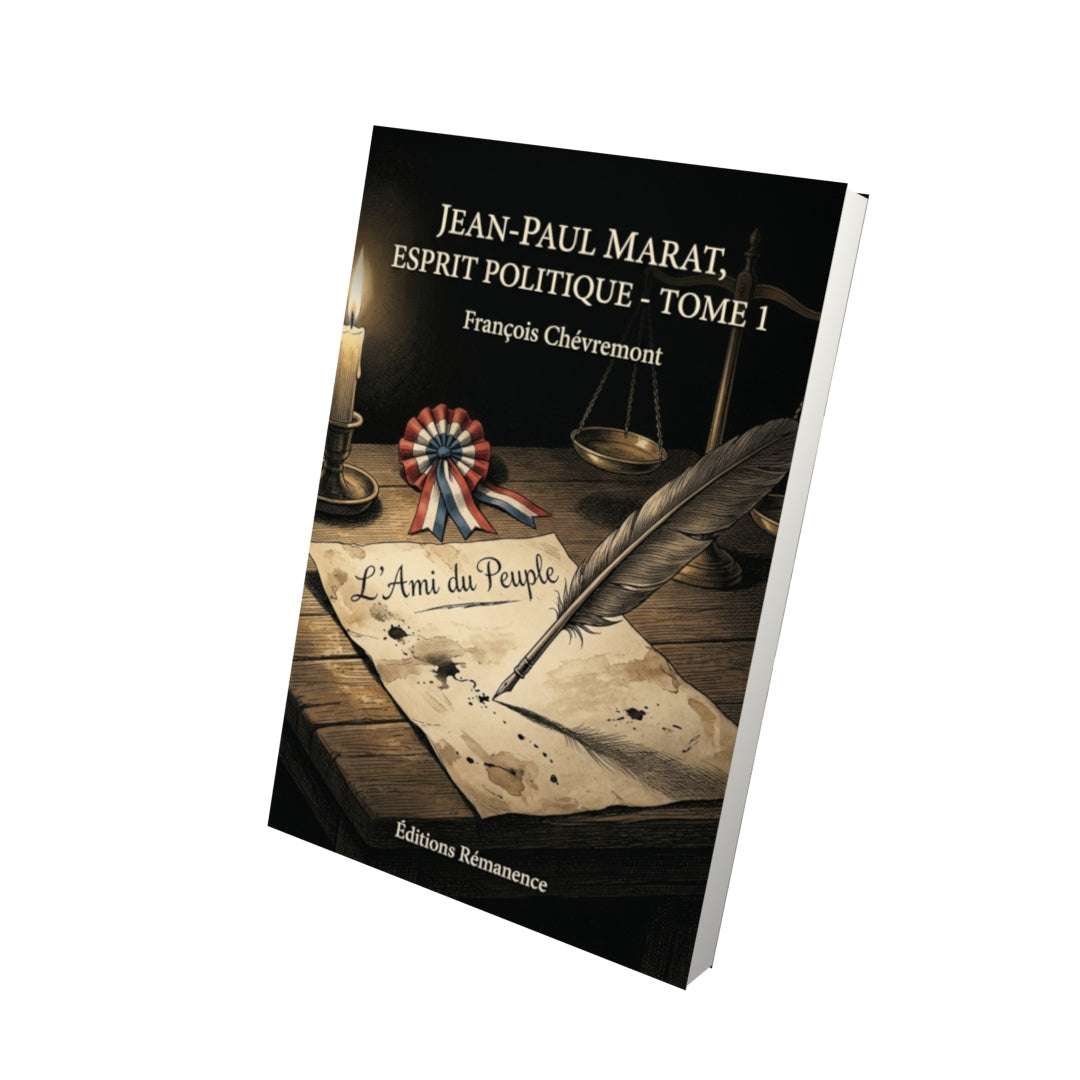 Livre Jean-Paul Marat, esprit politique - Tome 1 par François Chévremont - Vue 3D - Editions Remanence