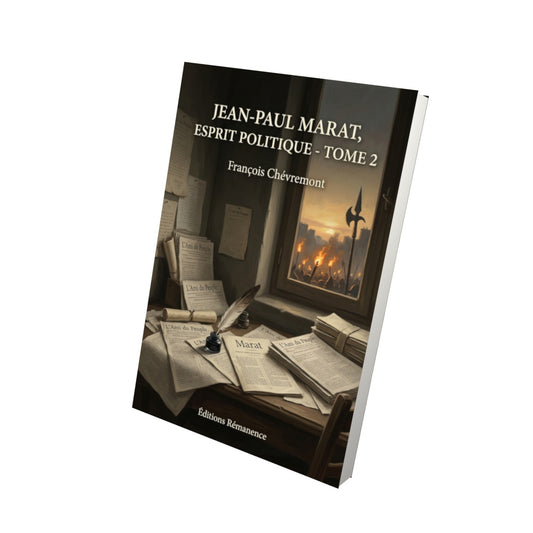 Livre Jean-Paul Marat, esprit politique - Tome 2 par François Chévremont - Vue 3D - Editions Remanence