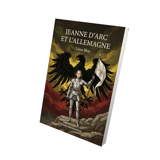 Livre Jeanne d'Arc et l'Allemagne - Léon Bloy - Vue 3D - Editions Remanence
