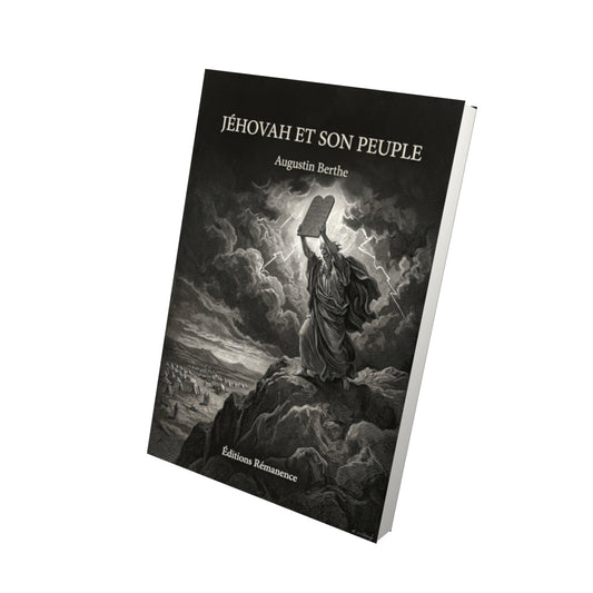 Livre Jéhovah et son peuple - Augustin Berthe - Vue 3D - Editions Remanence