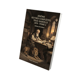 Jérôme Œuvres complètes, trad. Bareille 1878 - Tome 5 - Jérôme de Stridon