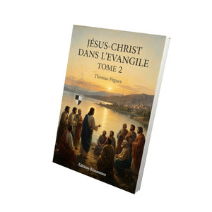 Jésus-Christ dans l'Evangile Tome 2 - Thomas Pègues