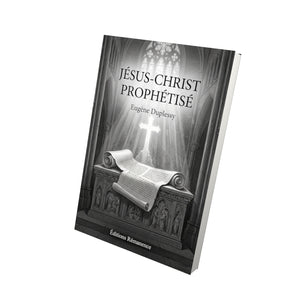 Jésus-Christ prophétisé - Eugène Duplessy