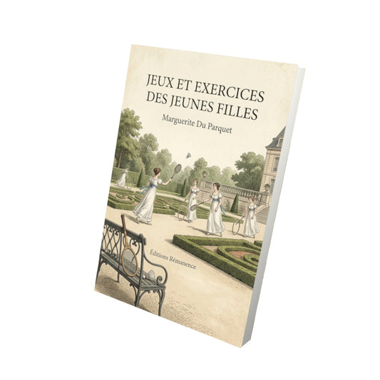 Livre Jeux et exercices des jeunes filles - Marguerite Du Parquet - Vue 3D - Editions Remanence