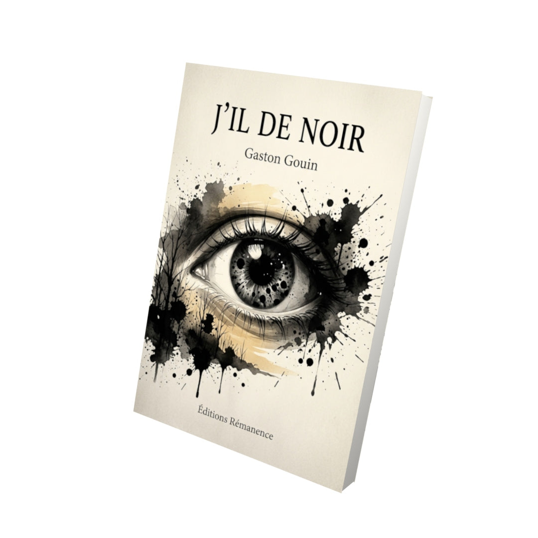 Livre J’il de noir par Gaston Gouin - Vue 3D - Editions Remanence