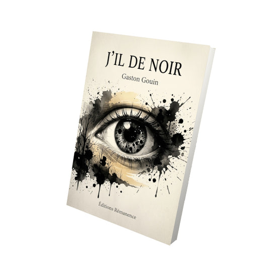 Livre J’il de noir par Gaston Gouin - Vue 3D - Editions Remanence