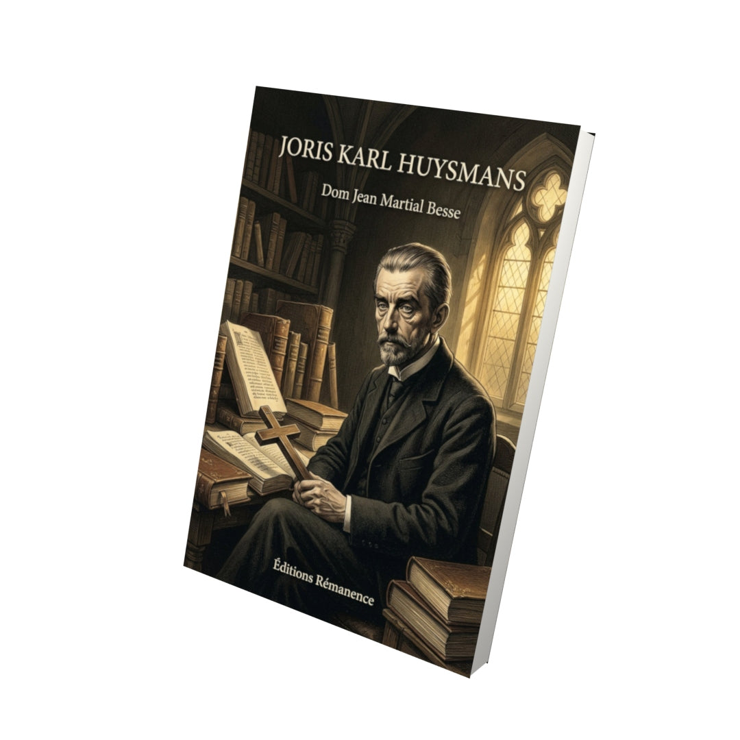 Livre Joris Karl Huysmans - Dom Jean Martial Besse - Vue 3D - Editions Remanence