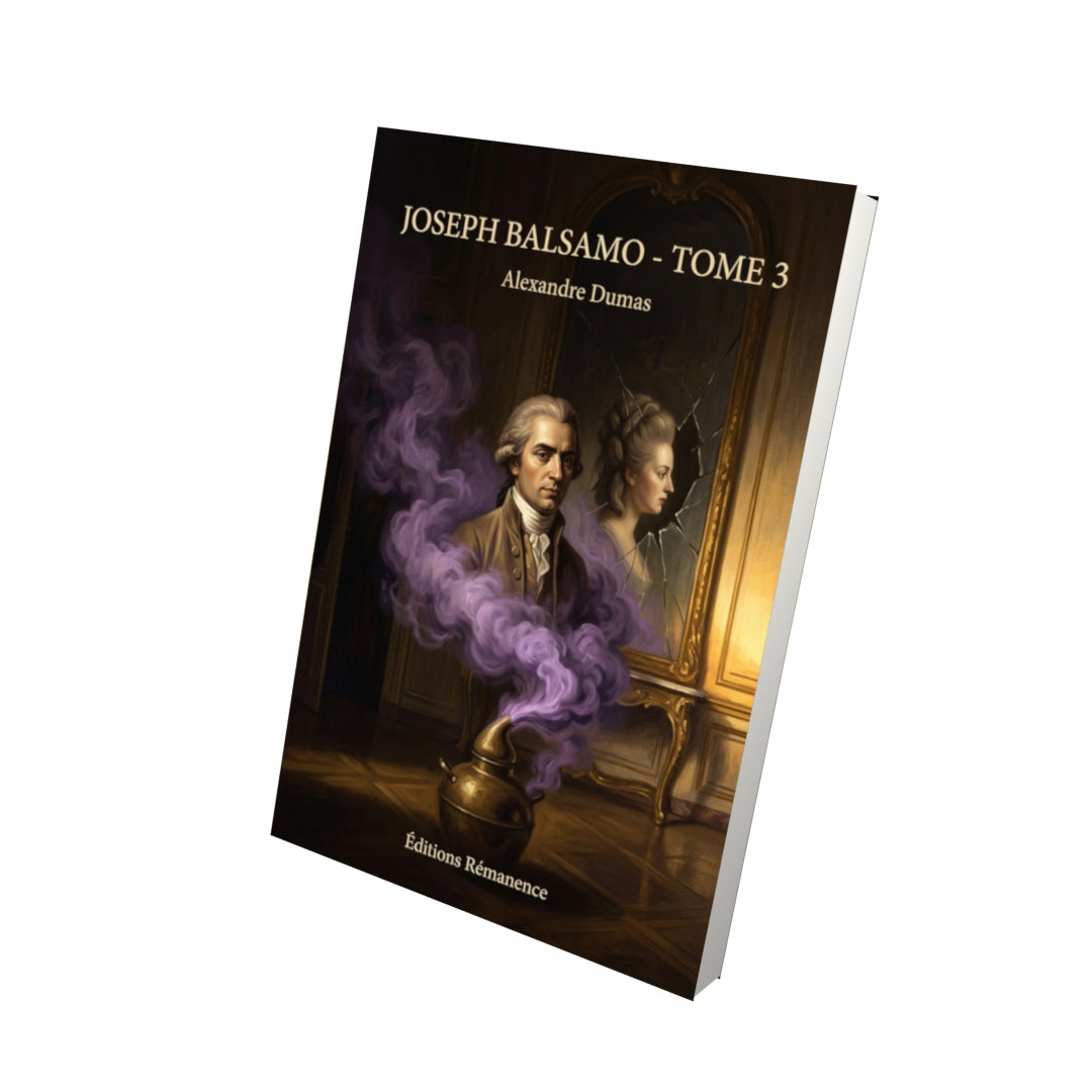 Livre Joseph Balsamo - Tome 3 - Alexandre Dumas - Editions Remanence
