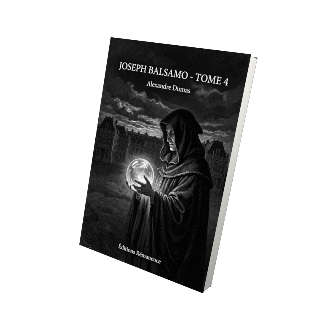 Livre Joseph Balsamo - Tome 4 par Alexandre Dumas - Vue 3D - Editions Remanence