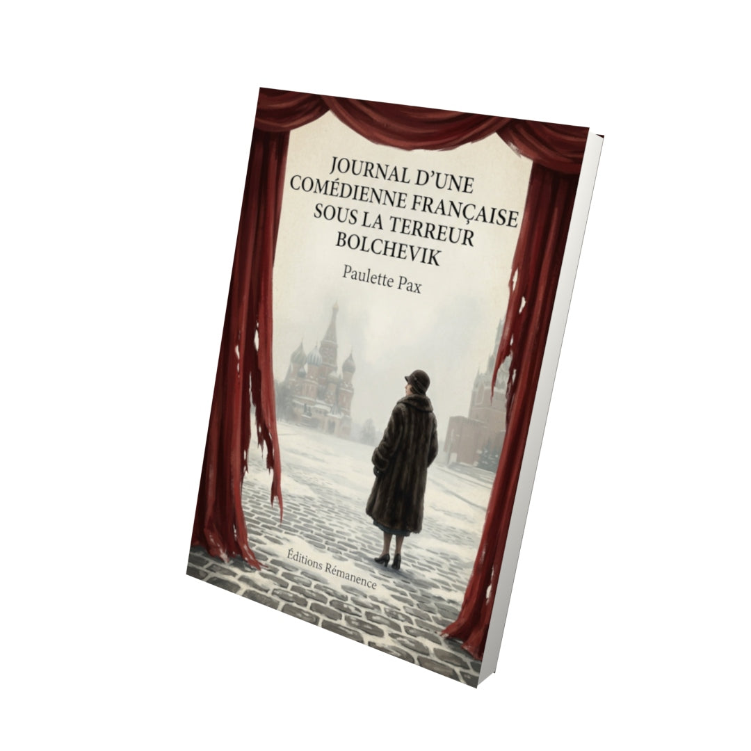 Livre Journal d'une Comédienne Française sous la Terreur Bolchevik - Paulette Pax - Vue 3D - Editions Remanence