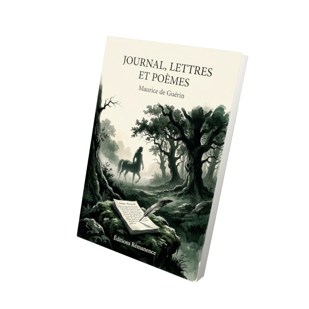 Livre Journal, Lettres et Poèmes par Maurice de Guérin - Vue 3D - Editions Remanence