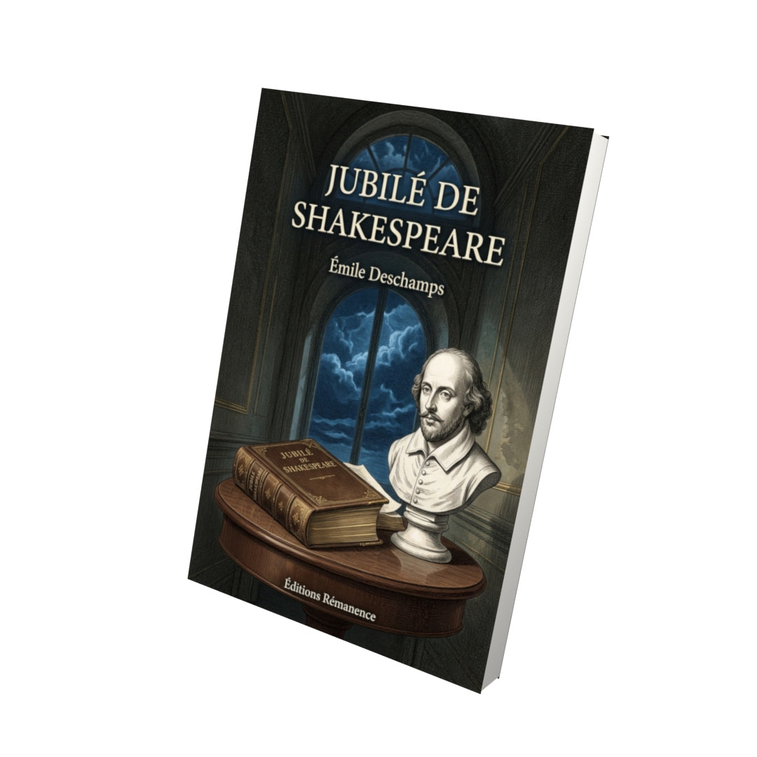 Livre Jubilé de Shakespeare par Émile Deschamps - Vue 3D - Editions Remanence