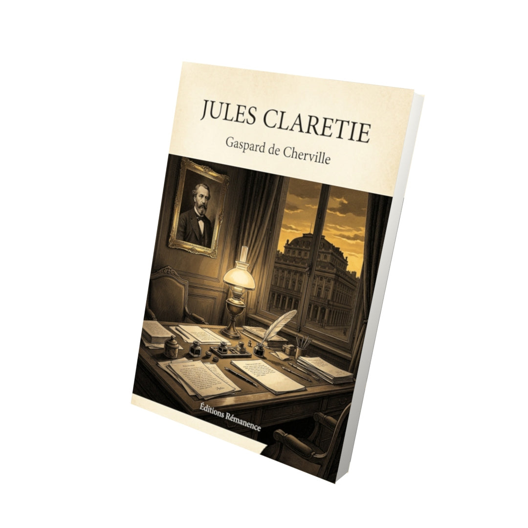 Livre Jules Claretie par Gaspard de Cherville - Vue 3D - Editions Remanence
