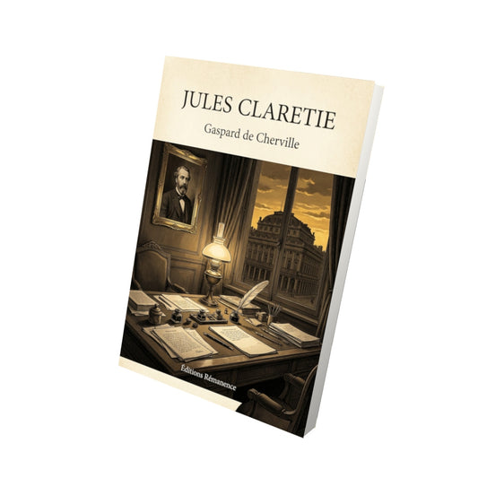Livre Jules Claretie par Gaspard de Cherville - Vue 3D - Editions Remanence