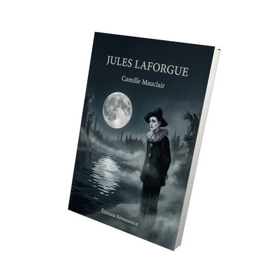 Livre Jules Laforgue par Camille Mauclair - Vue 3D - Editions Remanence