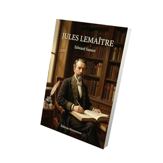 Livre Jules Lemaître par Edward Sansot - Vue 3D - Editions Remanence
