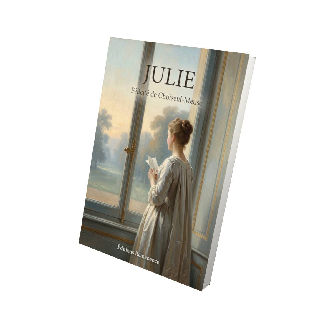 Livre Julie par Félicité de Choiseul-Meuse - Vue 3D - Editions Remanence