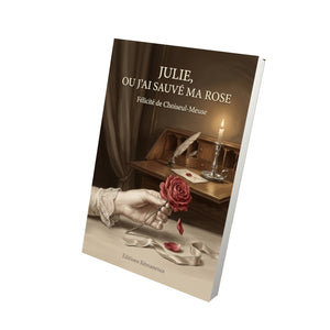 Julie, ou J’ai sauvé ma rose - Félicité de Choiseul-Meuse