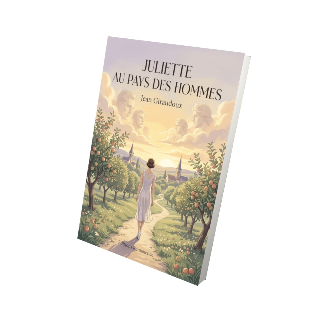 Livre Juliette au pays des hommes par Jean Giraudoux - Vue 3D - Editions Remanence