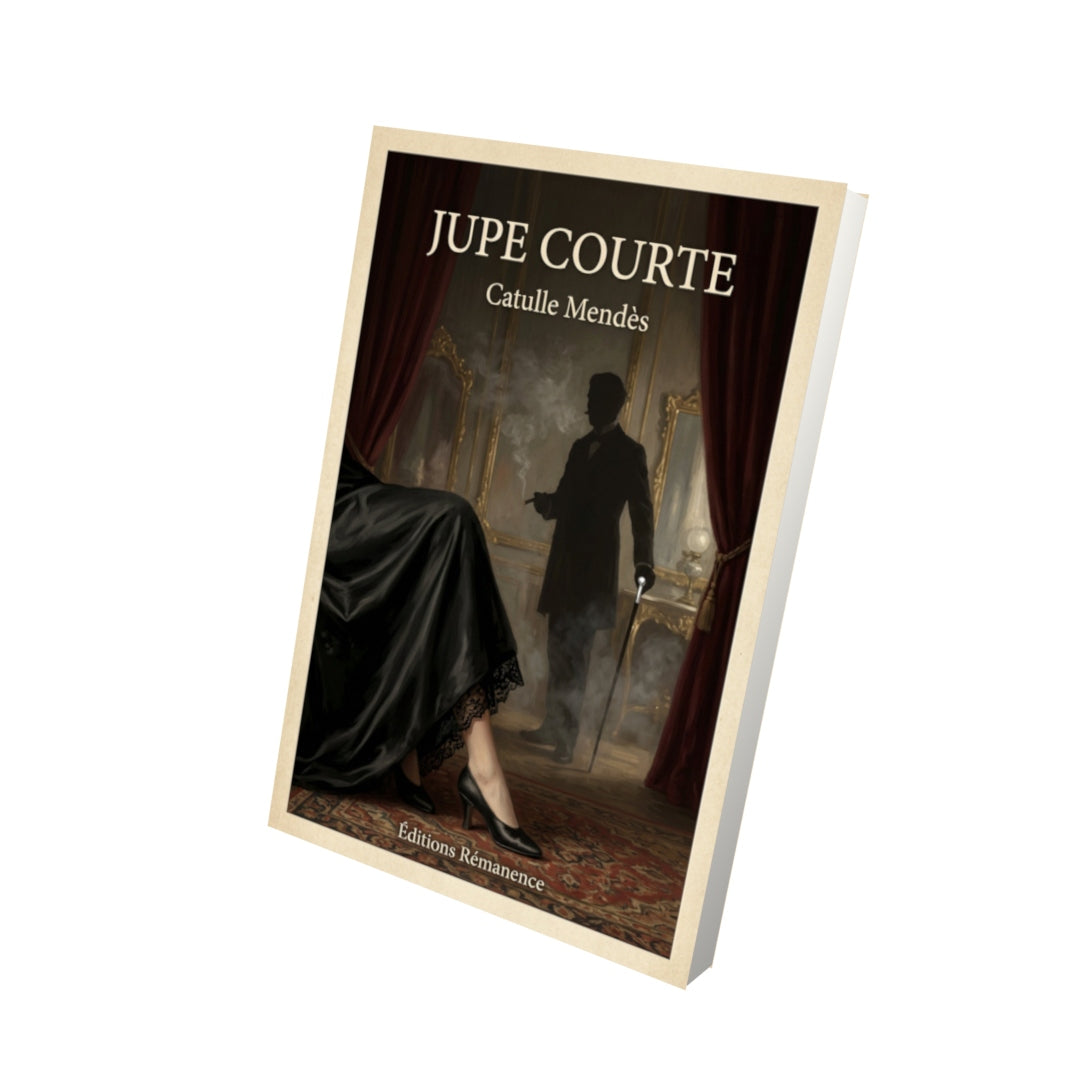Livre Jupe courte - Catulle Mendès - Vue 3D - Editions Remanence