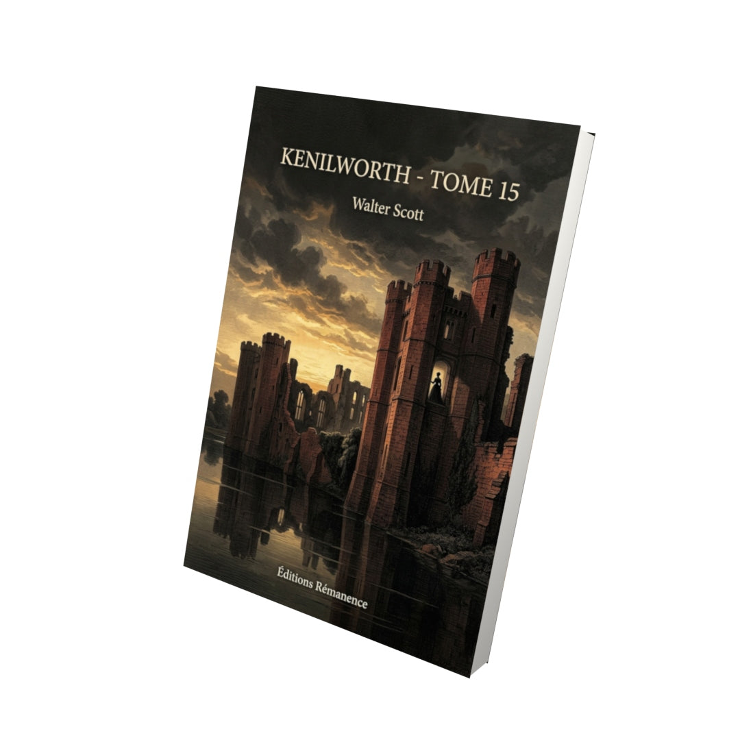 Livre Kenilworth - Tome 15 par Walter Scott - Vue 3D - Editions Remanence