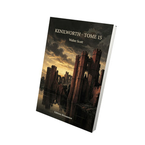 Kenilworth - Tome 15 - Walter Scott