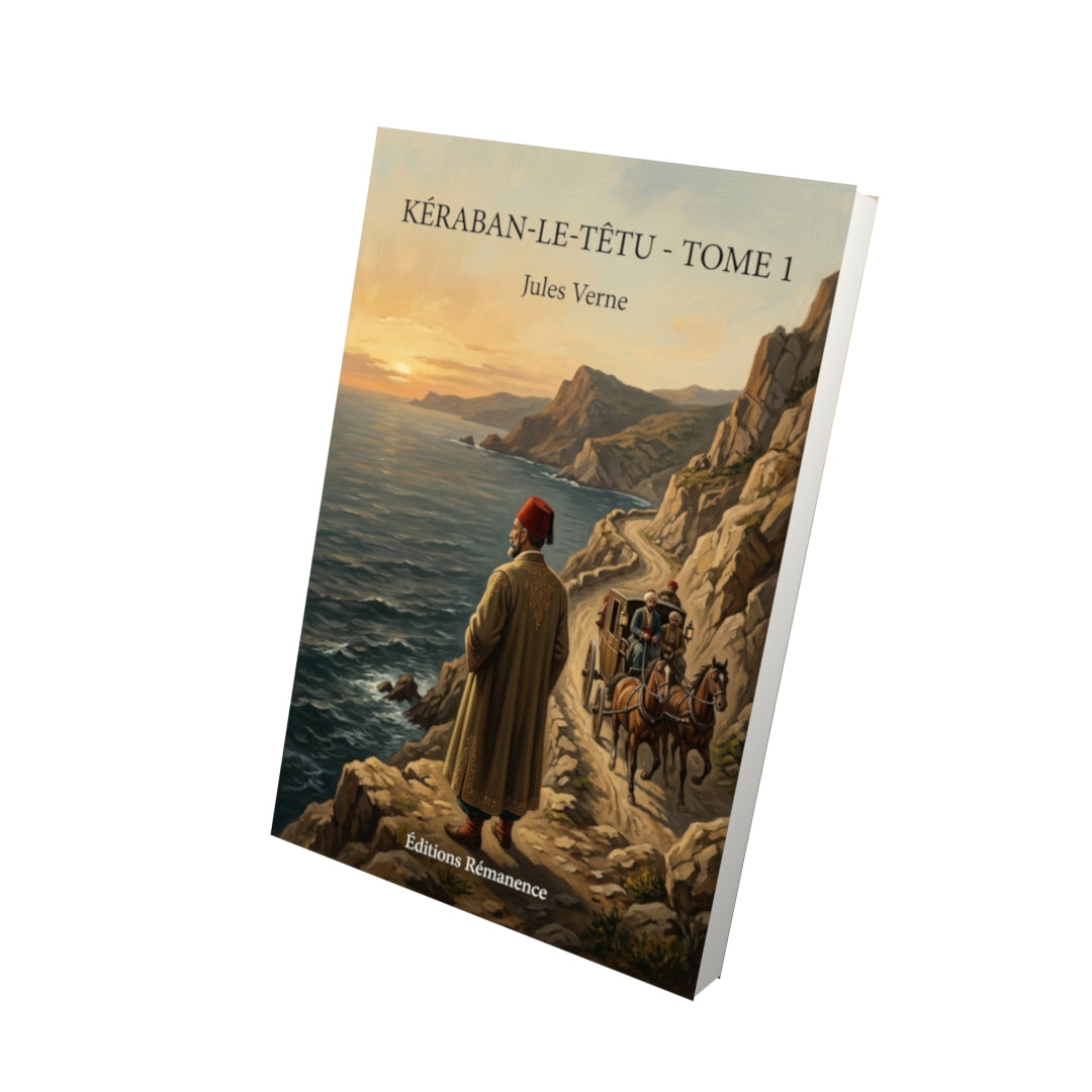 Livre Kéraban-le-Têtu - Tome 1 par Jules Verne - Vue 3D - Editions Remanence
