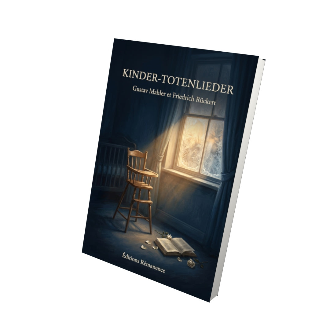 Livre Kinder-Totenlieder par Gustav Mahler et Friedrich Rückert - Vue 3D - Editions Remanence