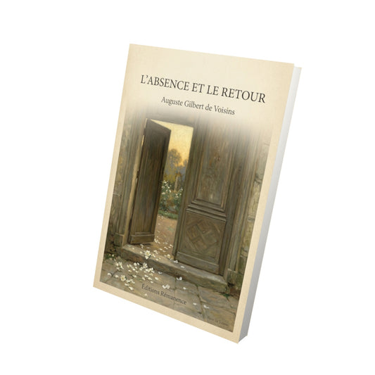 Livre L'absence et le retour - Auguste Gilbert de Voisins - Vue 3D - Editions Remanence