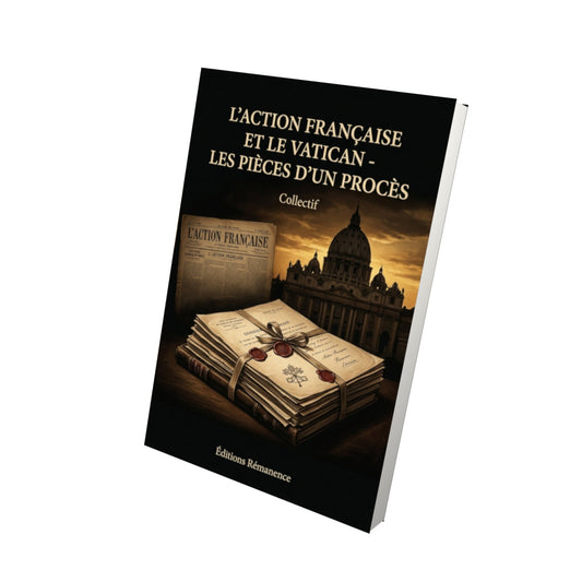 Livre L'Action française et le Vatican - les pièces d'un procès - Collectif - Vue 3D - Editions Remanence