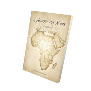 L'Afrique aux Noirs - Paul Otlet