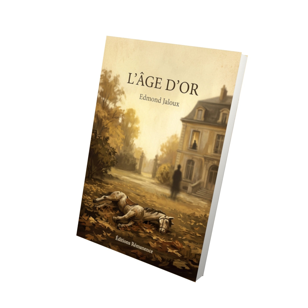Livre L'âge d'or - Edmond Jaloux - Vue 3D - Editions Remanence