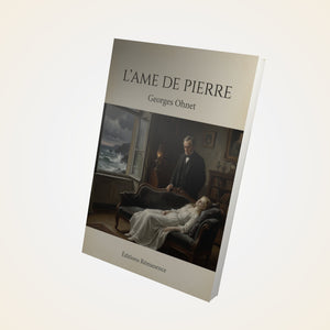 L'Ame de Pierre - Georges Ohnet