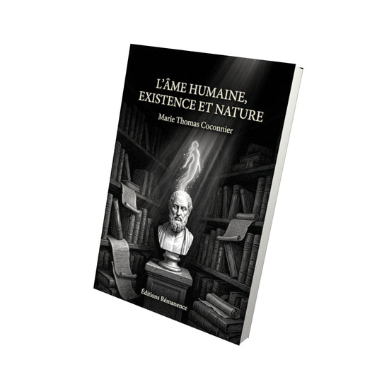 Livre L'âme humaine, existence et nature - Marie Thomas Coconnier - Vue 3D - Editions Remanence